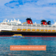 Guide to Disney Cruises